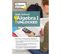 High School Algebra I Unlocked: Your Key to Mastering Algebra I