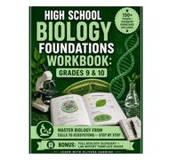 High School Biology Foundations Workbook: Grades 9 & 10 - Master Biology from Cells to Ecosystems, Step by Step