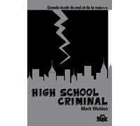 High school criminal - Mark Walden - Le Masque - broché - Roman adolescent dès 13 ans