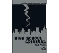 HIGH SCHOOL CRIMINAL
