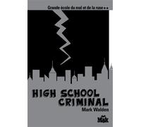High school criminal - Mark Walden - Le Masque - broché - Roman adolescent dès 13 ans
