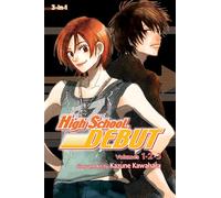 High School Debut (3-In-1 Edition), Vol. 1