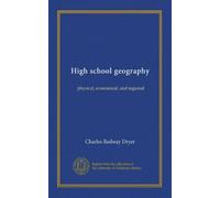 High school geography: physical, economical, and regional