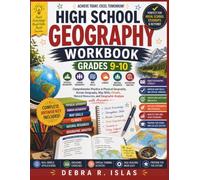 High School Geography Workbook Grades 9-10: Comprehensive Practice in Physical Geography, Human Geography, Map Skills, Climate, Natural Resources, and Geographic Analysis with Answers