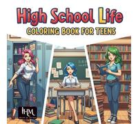 High School Life Coloring Book for Teens: Cute and Stylish Cartoon Girls, Campus Scenes, Classrooms, Lockers and Library Aesthetic: Fun and creative ... scenes, hallways with lockers, campus life.