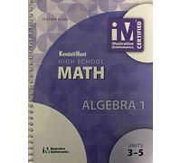 High School Math, Algebra 1 Units 3-5, Teacher Guide, 9781524991098, 1524991090, 2019