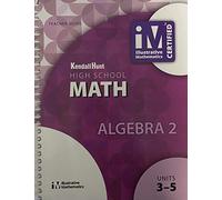 High School Math, Algebra 2 Units 3-5, Teacher Guide, 9781524991227, 1524991228, 2019