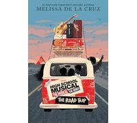 High School Musical The Musical The Series The Original Novel by Melissa de la Cruz Melissa de la Cruz (Auteur)