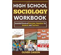 HIGH SCHOOL SOCIOLOGY WORKBOOK: Essential Practical Exercises, Questions for Students and Teachers