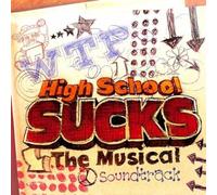 High School Sucks: The Musical - Soundtrack