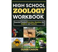HIGH SCHOOL ZOOLOGY WORKBOOK: Essential Practical Exercises, Questions for Students and Teachers
