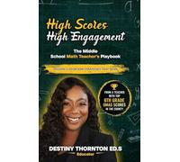 High Scores High Engagement: The Middle School Math's Teacher book