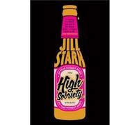 High Sobriety: my year without booze Stark, Jill (Auteur)