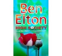 High Society Ben Elton (Auteur)