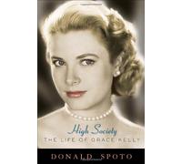 High Society: The Life of Grace Kelly