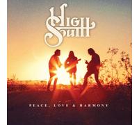 HIGH SOUTH - PEACE,LOVE & HARMONY CD NEUF
