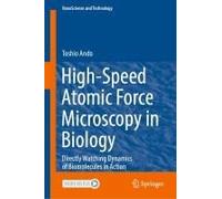 High-Speed Atomic Force Microscopy In Biology