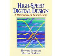 High-Speed Digital Design: A Handbook of Black Magic