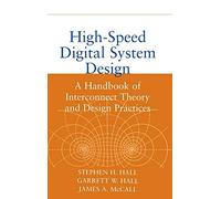 High Speed Digital System Design: A Handbook of Interconnect Theory and Design Practices