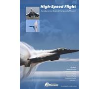 High-Speed Flight: Aerodynamics Beyond the Speed of Sound