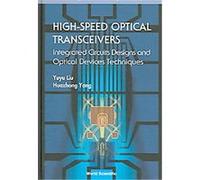 High-speed Optical Tranceivers, Selected Topics in Electronics and Sstems Huazhong Yang, Yuyu Liu (Auteur)