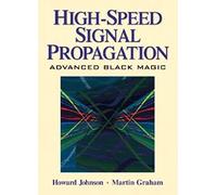 High Speed Signal Propagation: Advanced Black Magic