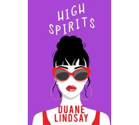 High Spirits: Book #5 in the Grifter’s Daughter Series