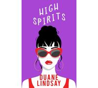 High Spirits: Book #5 in the Grifter’s Daughter Series