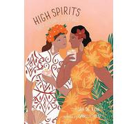 High Spirits: Easy, Elegant Cocktails