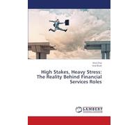 High Stakes, Heavy Stress: The Reality Behind Financial Services Roles
