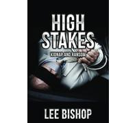 High Stakes: Kidnap And Ransom
