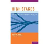 High Stakes: The Critical Role of Stakeholders in Health Care Kupferberg, Eric D (Auteur)