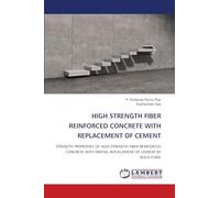 HIGH STRENGTH FIBER REINFORCED CONCRETE WITH REPLACEMENT OF CEMENT: STRENGTH PROPERTIES OF HIGH STRENGTH FIBER REINFORCED CONCRETE WITH PARTIAL REPLACEMENT OF CEMENT BY SILICA FUME