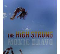 The High Strung - Moxie Bravo [Vinyl]