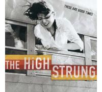 High Strung, The - These Are The Good Times