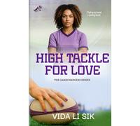 High Tackle for Love: A Sweet & Wholesome Brother's Best Friend Sports Romance: Part of the Gamechangers Series