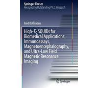 High-Tc Squids For Biomedical Applications: Immunoassays, Magnetoencephalography, And Ultra-Low Field Magnetic Resonance Imaging
