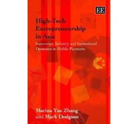 High-Tech Entrepreneurship In Asia: Innovation, Industry And Institutional Dynamics In Mobile Payments