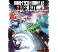 High-Tech Highways And Super Skyways