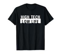 High Tech Low Life Cool Cyberpunk Dystopian Futuriste SciFi T-Shirt