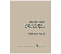 High-Temperature Chemistry Of Silicates And Other Oxide Systems / Vysokotemperaturnaya Khimiya Silikatnykh I Drugikh Okisnykh Sistem / BьIco
