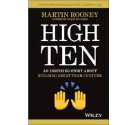 High Ten: An Inspiring Story About Building Great Team Culture