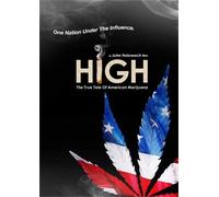 High: The True Tale of American Marijuana