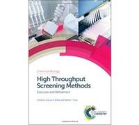 High Throughput Screening Methods: Evolution and Refinement (Chemical Biology) - [Livre en VO] Joshua A Bittker, Nathan T Ross, Tom Brown, Claes Andersson, Sean Ekins, Stuart Schreiber, Mark Wiggleswo