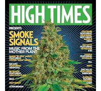 High Times Presents: Smoke Signals Music from The Mother Plant VOL. 1