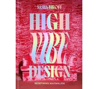 High Vibe Design: Redefining Maximalism