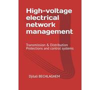 High-voltage electrical network management: Transmission & Distribution - Protections and control systems