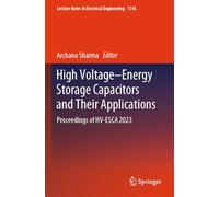 High Voltage-Energy Storage Capacitors and Their Applications: Proceedings of Hv-Esca 2023