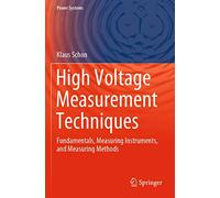 High Voltage Measurement Techniques: Fundamentals, Measuring Instruments, and Measuring Methods