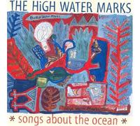 High Water Marks - Songs About The Ocean